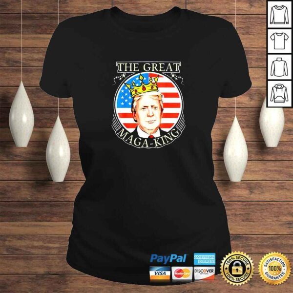 Ultra Maga The Great Maga King Trump TShirt - Image 3