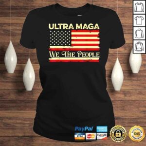 ClassicLadies Ultra Maga We The People American Flag shirt