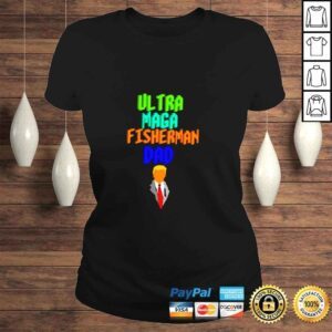 ClassicLadies Ultra Maga fisherman Dad shirt