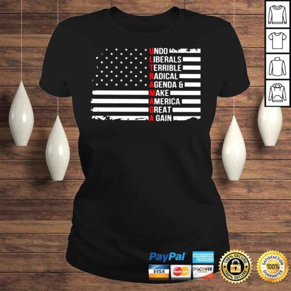 Ultra Maga undo liberals terrible radical agenda and make America great again shirt - Image 3