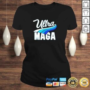 ClassicLadies Ultra Mega And Proud Of It Pro Trump Patriotic Republican Shirt