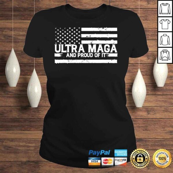 Ultra maga and proud of it the great maga king antI Biden shirt - Image 3