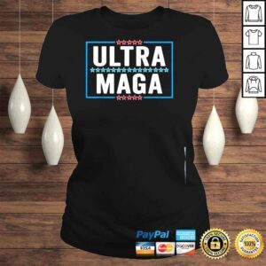 ClassicLadies Ultra maga us American usa proud ultra maga shirt