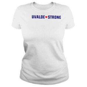 ClassicLadies Uvalde Strong Gun Control Texas Tee Shirt