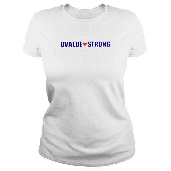 Uvalde Strong Gun Control Texas Uvalde Strong Shirt - Image 3