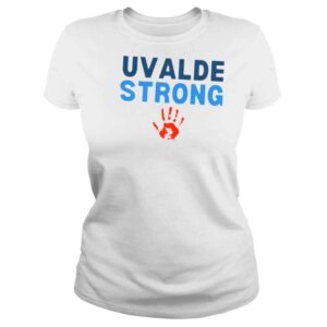 ClassicLadies Uvalde Strong Pray For Texas Protect Tee Shirt