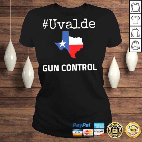 Uvalde Texas Stop Gun Violence Control Shirt - Image 3