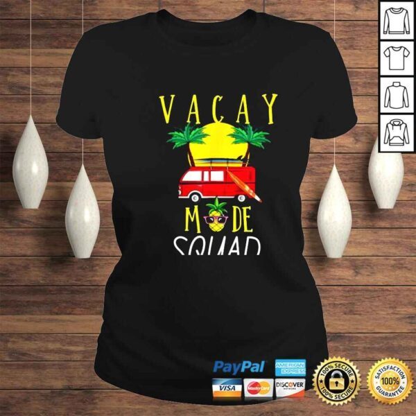 Vacay Mode Squad Summer Vacation Family Beach Trip Friends TShirt - Image 3