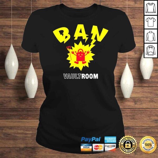 Vault Room Ban shirt - Image 3