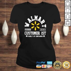 ClassicLadies Walmart Customer 1st family of companies shirt