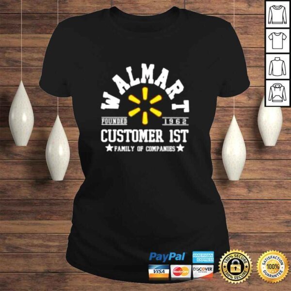 Walmart Customer 1st family of companies shirt - Image 3