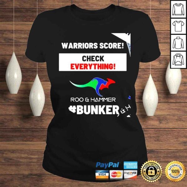 Warriors score check everything Roo and Hammer Bunker shirt - Image 3