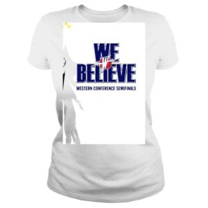 ClassicLadies We Believe western conference Semifinals shirt