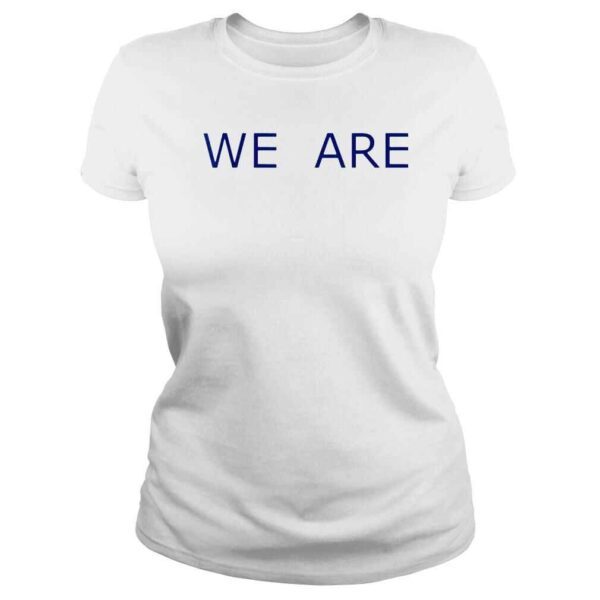 We are phrase simple message shirt - Image 3