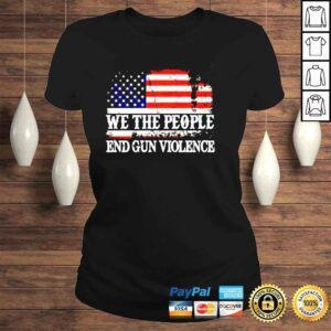 ClassicLadies We the people end gun violence uvalde flag shirt