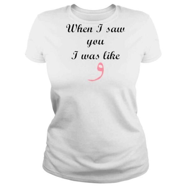 When I Saw You I Was Like Raybangzt Weewoo Shirt - Image 3