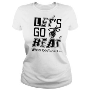 ClassicLadies Will manso lets go heat white hot playoffs 2022 shirt