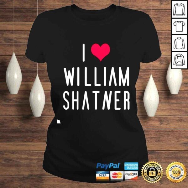 William Shatner I Love William Shatner shirt - Image 3