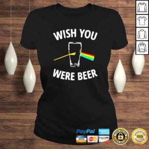 ClassicLadies Wish you were beer shirt