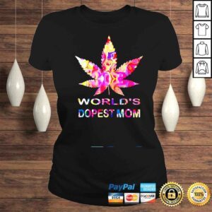 ClassicLadies Worlds Dopest Mom Weed Soul Cannabis Tie Dye Mothers Day Shirt