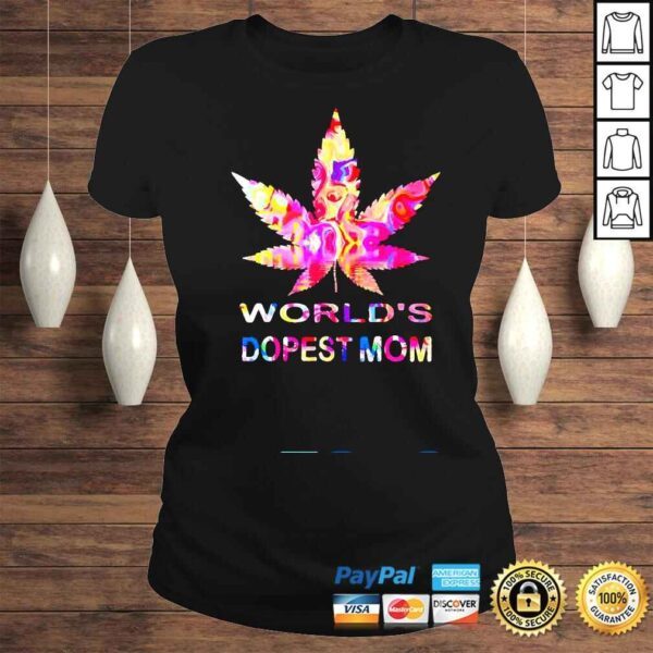 World’s Dopest Mom Weed Soul Cannabis Tie Dye Mother’s Day Shirt - Image 3