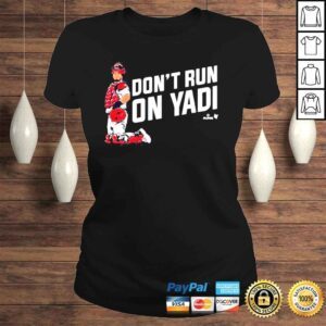 ClassicLadies Yadier Molina Dont Run On Yadi Shirt