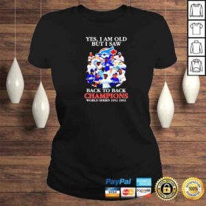 ClassicLadies Yes I Am Old But I Saw Toronto Blue Jays 2022 Signatures Back To Back Champions World Series 19921993 Shirt