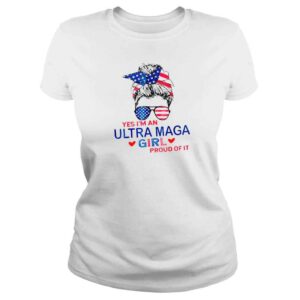 ClassicLadies Yes Im An Ultra Maga Girl Proud Of It Usa Flag Messy Bun TShirt