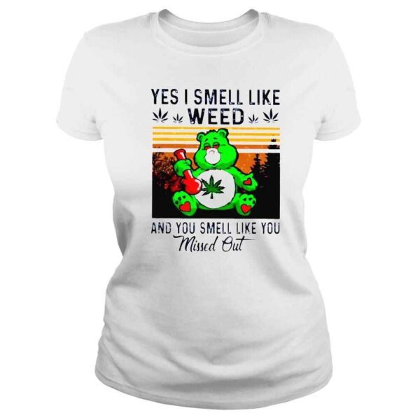 Yes i smell like weed and you smell like you missed out vintage shirt - Image 3