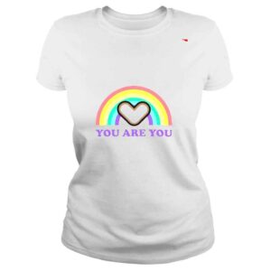 ClassicLadies You Are You Pride Rainbow shirt