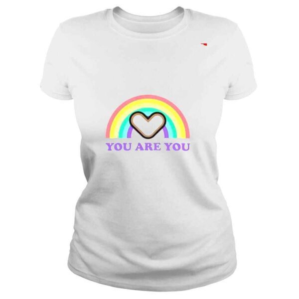 You Are You Pride Rainbow shirt - Image 3