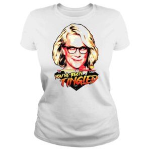 ClassicLadies Youve Been Tingled Laura Tingle Shirt