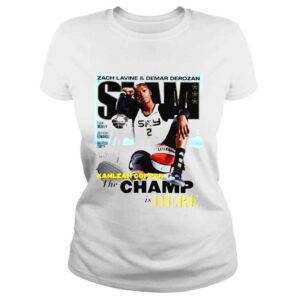 ClassicLadies Zach Lavine Demar Derozan Slam Kahleah Copper The Champ Is Here Shirt