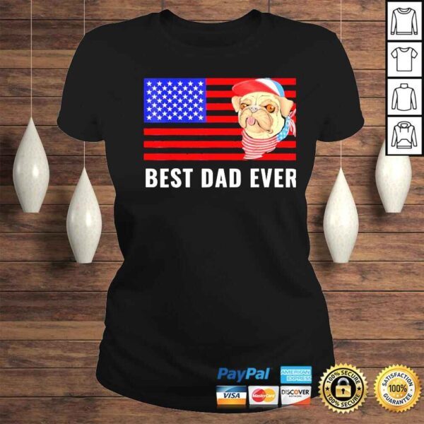 best dad ever us American flag awesome dads family pug dog shirt - Image 3