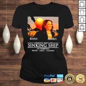 ClassicLadies biden Harris a democratic production sinking ship shirt