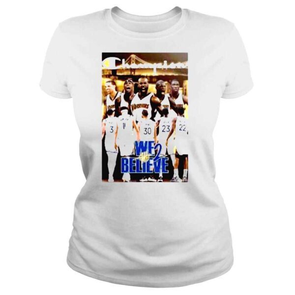 champion Golden State Warriors We Believe Signatures Shirt - Image 3