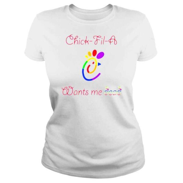 chick fil a wants me dead pride chick fil a shirt - Image 3