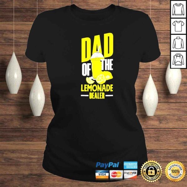 dad of the lemonade dealer shirt - Image 3