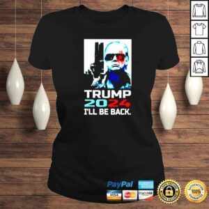 ClassicLadies donald Trump 2024 Ill be back photo gun shirt