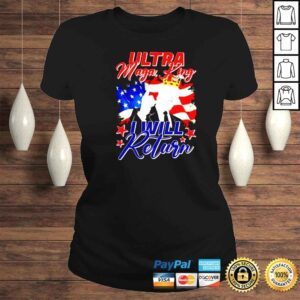 ClassicLadies donald Trump ultra maga king I will return shirt