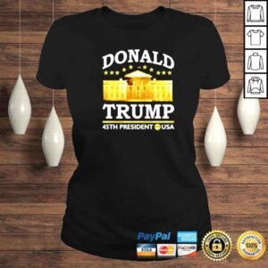 ClassicLadies donald trump 45 th president of the USA White House shirt