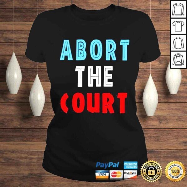 emily Winston Abort The Court Tshirt - Image 3