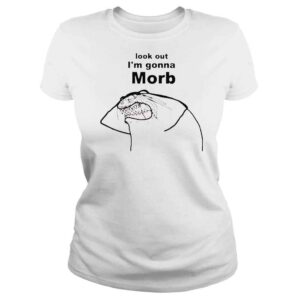 ClassicLadies flork look out Im gonna morb 2022 shirt