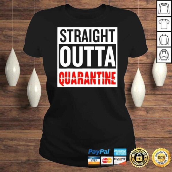 go All Out Straight Outta Quarantine Covid 2022 Tee Shirt - Image 3