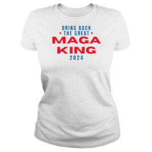 ClassicLadies great MAGA King Ultra MAGA Donald Trump Tee Shirt