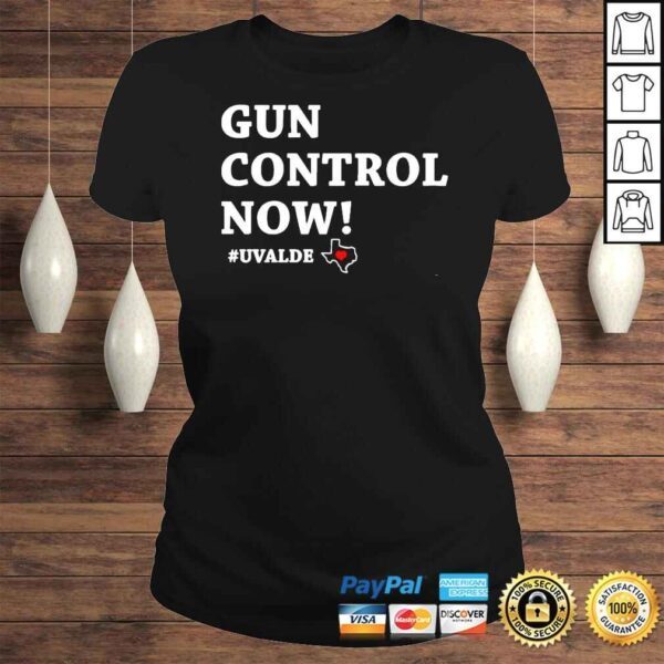 gun Control Now Uvalde Texas Pray for Uvalde Tee Shirt - Image 3