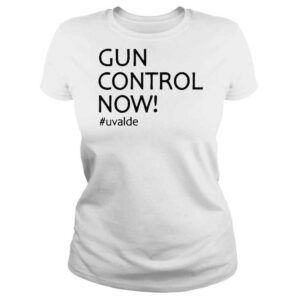 ClassicLadies gun Control Now Uvalde Texas TShirt Uvalde