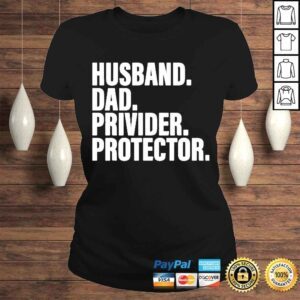 ClassicLadies husband Dad Provider Protector Fathers Day 2022 Father Tshirt