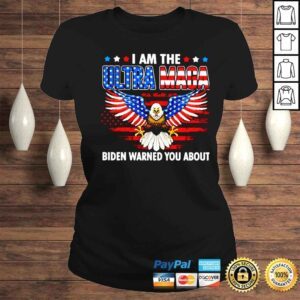 ClassicLadies i am the ultra maga Biden warned you about shirt