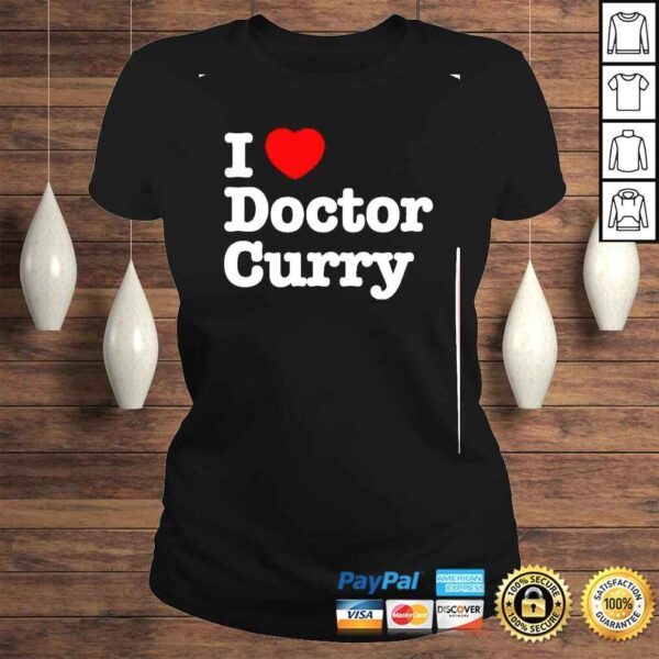 i love doctor curry no systems shirt - Image 3